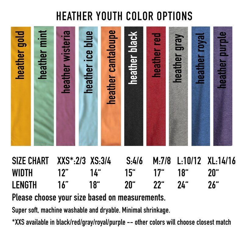 May include: Size chart for youth t-shirts in various heather colors, including gold, mint, wisteria, ice blue, cantaloupe, black, red, gray, royal, and purple. The chart shows the width and length measurements in inches for sizes XXS, XS, S, M, L, and XL.