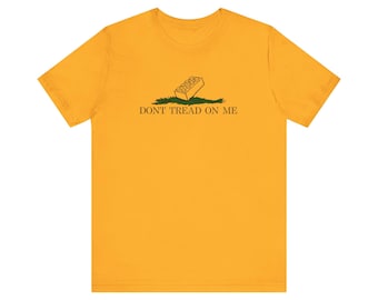 Don't Tread On Me - Funny Shirt -  Short Sleeve Tee