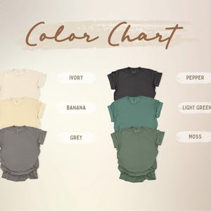 A color chart displays six t-shirts in various colors: ivory, banana, grey, pepper, light green, and moss. The text "Color Chart" is written in a cursive font at the top of the image. The t-shirts are neatly arranged, showcasing the available color options.