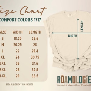A cream-colored t-shirt with a size chart, including width and length measurements in inches. The chart lists sizes S through 4XL. The text "COMFORT COLORS 1717" and "ROAMOLOGIE Travel & Adventure Products" are also visible.