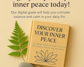 Discover Your Inner Peace - Guide to Mindfulness & Emotional Healing | Digital PDF