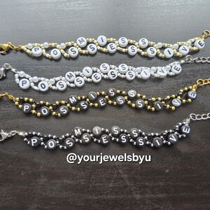 Miss Possessive bracelets