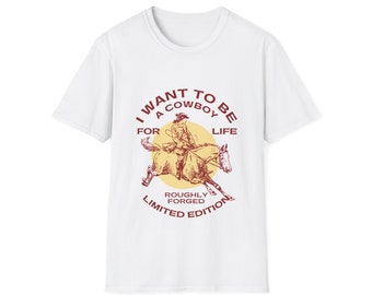 I want to be a Cowboy T-Shirt
