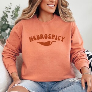 Neurospicy Sweatshirt Comfort Colors Funny ADHD Gift Autism Awareness Month Crewneck Shirt Neurodivergent ADHD Sweater Autistic Neurodiverse