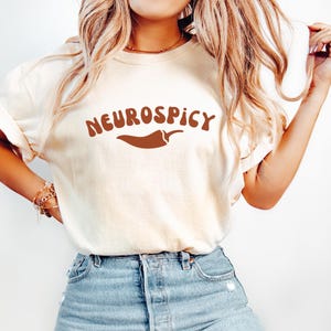 Neurospicy Shirt Unisex Comfort Colors Top Funny Meme Gift ADHD Awareness TShirt Neurodivergent Tee Neurodiverse Autistic Gift Gen Z Humor