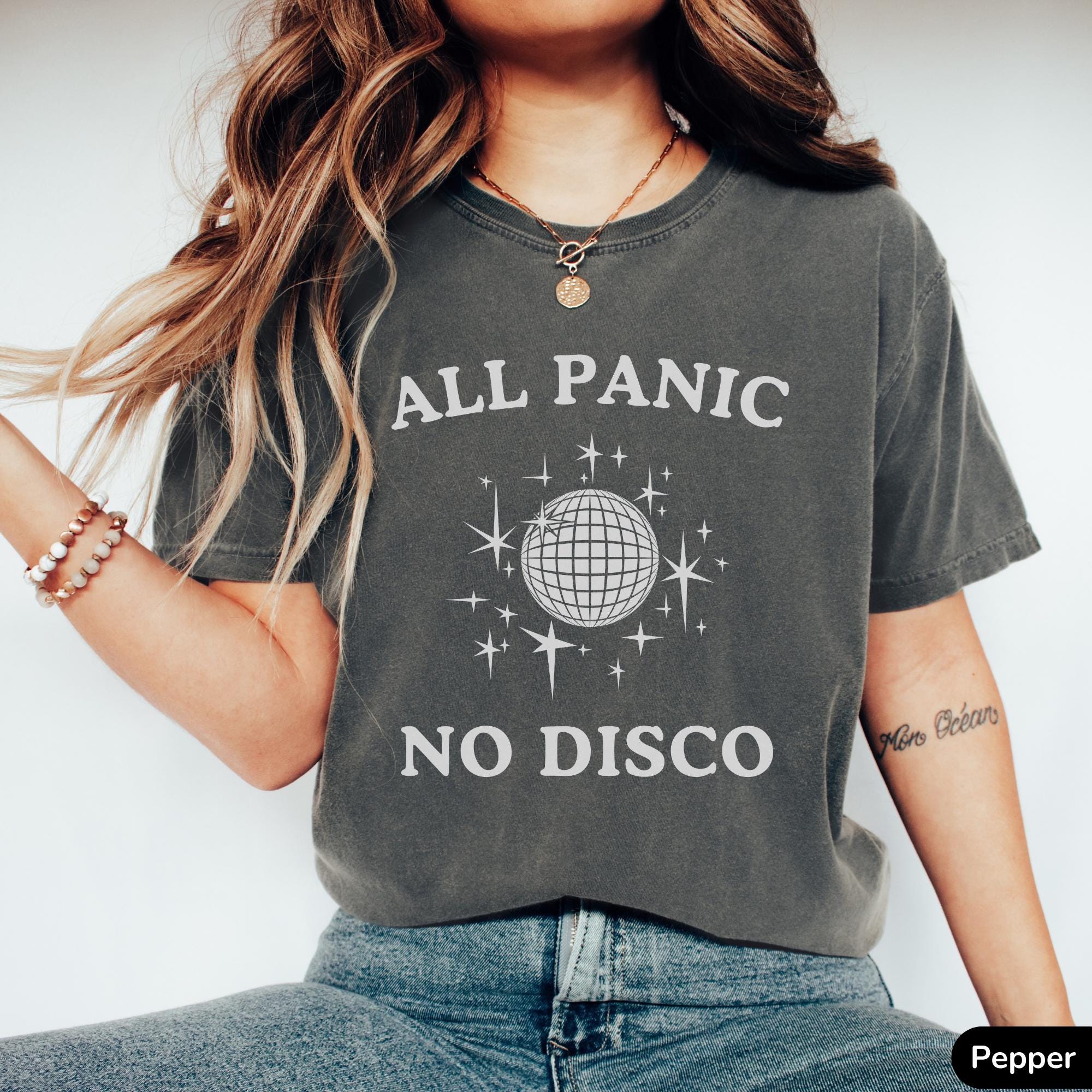 Funny Disco Shirt Unisex Comfort Colors Tee All Panic No Disco TShirt Millennial Humor Mental Health Joke Sarcastic T-Shirt Emo Lover Gift
