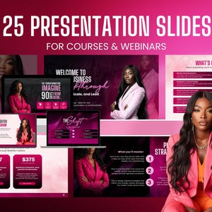 May include: A promotional image for courses and webinars, featuring the text "25 Presentation Slides." The image showcases a woman in a pink suit, with various presentation slides and text overlays, including "Imagine 90 Days From Now" and "The Shift."