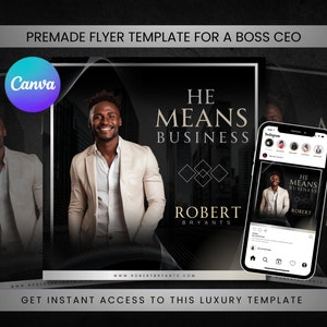 May include: A black and gold flyer template for a business CEO with the text "He Means Business" and the name "Robert Bryants". The flyer is designed for use on social media and includes a mockup of a phone screen with the same design.