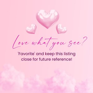 Op de afbeelding: Roze achtergrond met drie roze harten en de tekst "Love what you see? 'Favorite' and keep this listing close for future reference!"