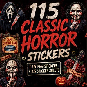 May include: A digital collection of 115 classic horror stickers featuring iconic characters like a masked figure with a knife and a ventriloquist doll, a Camp Crystal Lake sign, a pumpkin, and a knife with roses. Text reads 115 CLASSIC HORROR STICKERS.