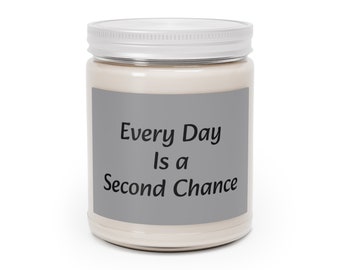 Every Day Is a Second Chance Grey designed Scented Candle Gift, 9oz