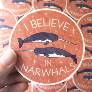 I Believe In Narwhals Vinyl Sticker