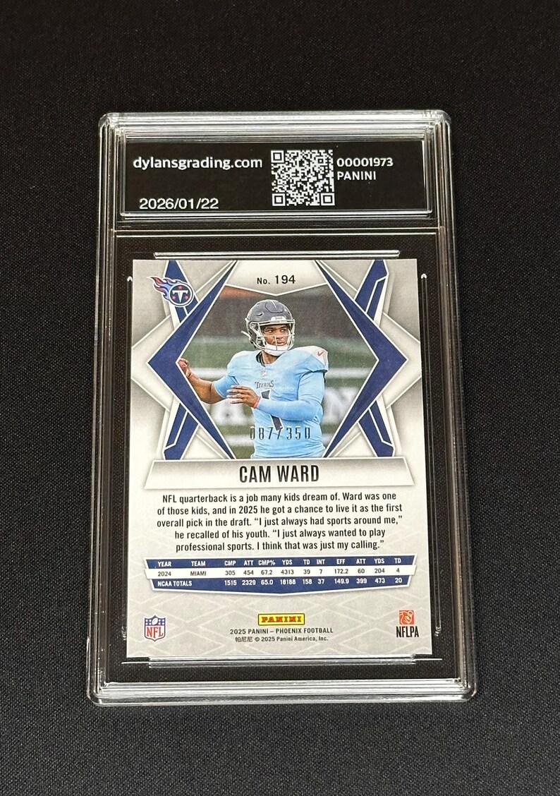 May include: A graded Panini football card featuring Cam Ward in a light blue uniform. The card is encased in a protective holder with the dylansgrading.com logo and a QR code. The card's back includes player stats.