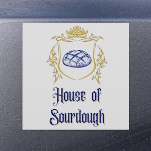 House of Sourdough 5&quot; Magnet | Funny Bread Lover Gift | Cottagecore Kitchen Decor | Baking Humor | Starter Pride