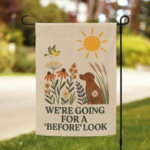 We&#39;re Going For A &#39;Before&#39; Look Garden Flag - Funny Outdoor Decor, Yard Banner, Spring & Summer Seasonal Decoration, Gift Idea