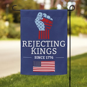 Rejecting Kings Since 1776 Flag | Pro Democracy Anti Trump Garden Sign, Political Decor, Yard Art, Outdoor Flag
