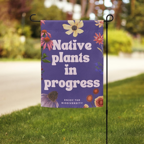 Native Plants Garden Sign | Eco-Friendly Garden Flag, Plant Lover Gift, Sustainable Outdoor Décor, Nature-Inspired Home Accent