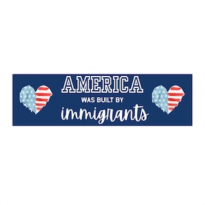Pegatinas para parachoques a favor de los inmigrantes, calcomanía de vinilo, Estados Unidos fue construido por inmigrantes, regalo para activistas por los derechos de los inmigrantes, calcomanía política, computadora portátil