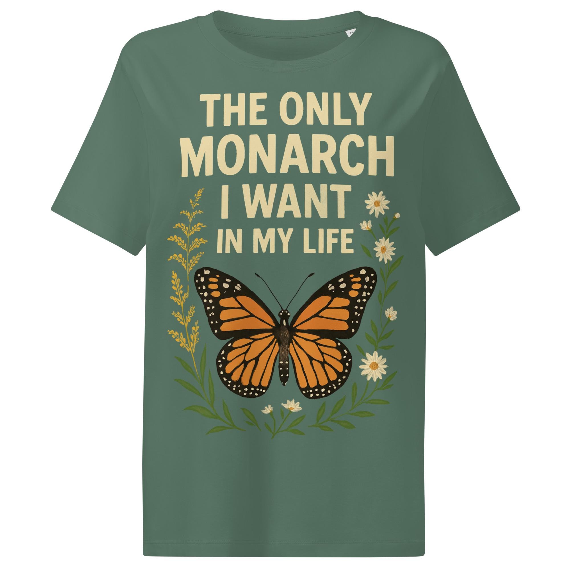 The Only Monarch I Want In My Life | Women’s organic ribbed neck t-shirt | Nature-Inspired, Anti-Establishment Tee