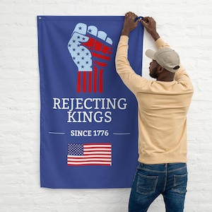 Rejecting Kings Since 1776 Wall Hanging Flag Patriotic Protest Banner Anti Trump Anti Authoritarianism SIgn