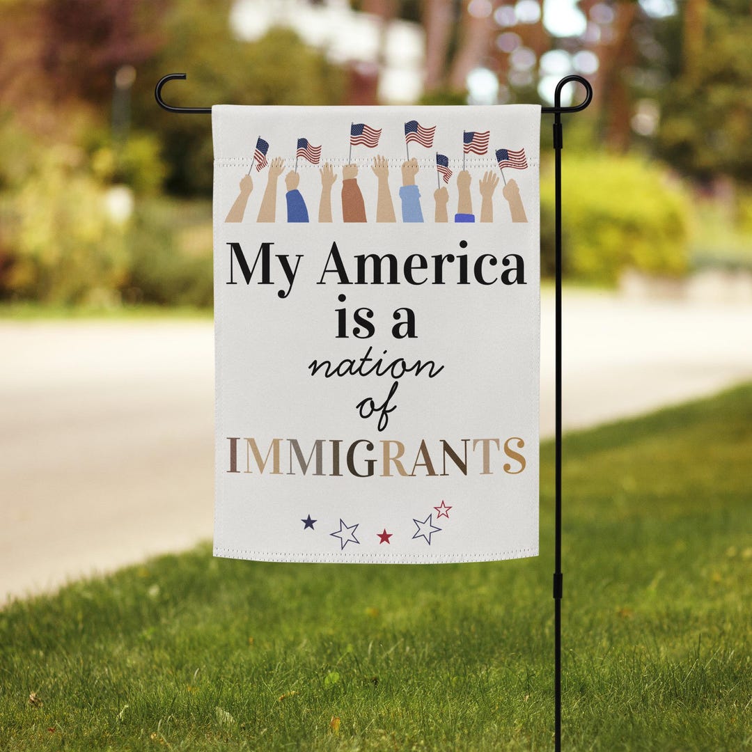 Nation of Immigrants Garden Flag – Patriotic Yard Decoration