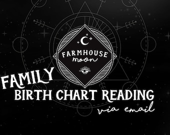 FAMILY Birth Chart Reading - Natal Chart Reading -  Emailed Reading - Astrology Horoscope Reading