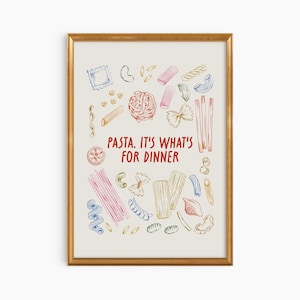 Pasta. It&#39;s What&#39;s For Dinner - Kitchen Pasta Print, Italian Food Poster, Wall Art, Pasta Artwork, Dining Room Decor, Digital Download