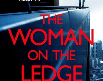 The Woman on the Ledge : le thriller psychologique INCONTOURNABLE de 2024, avec une tournure que vous ne verrez pas venir Relié