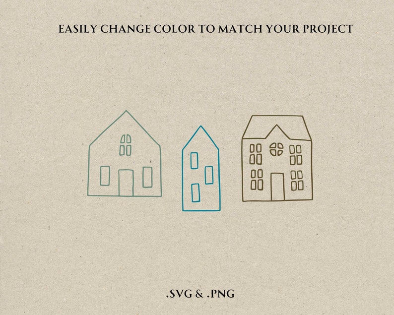 May include: Three line-drawn houses in teal and brown on a beige background. The text "EASILY CHANGE COLOR TO MATCH YOUR PROJECT" is at the top. The file types .SVG & .PNG are at the bottom of the image.