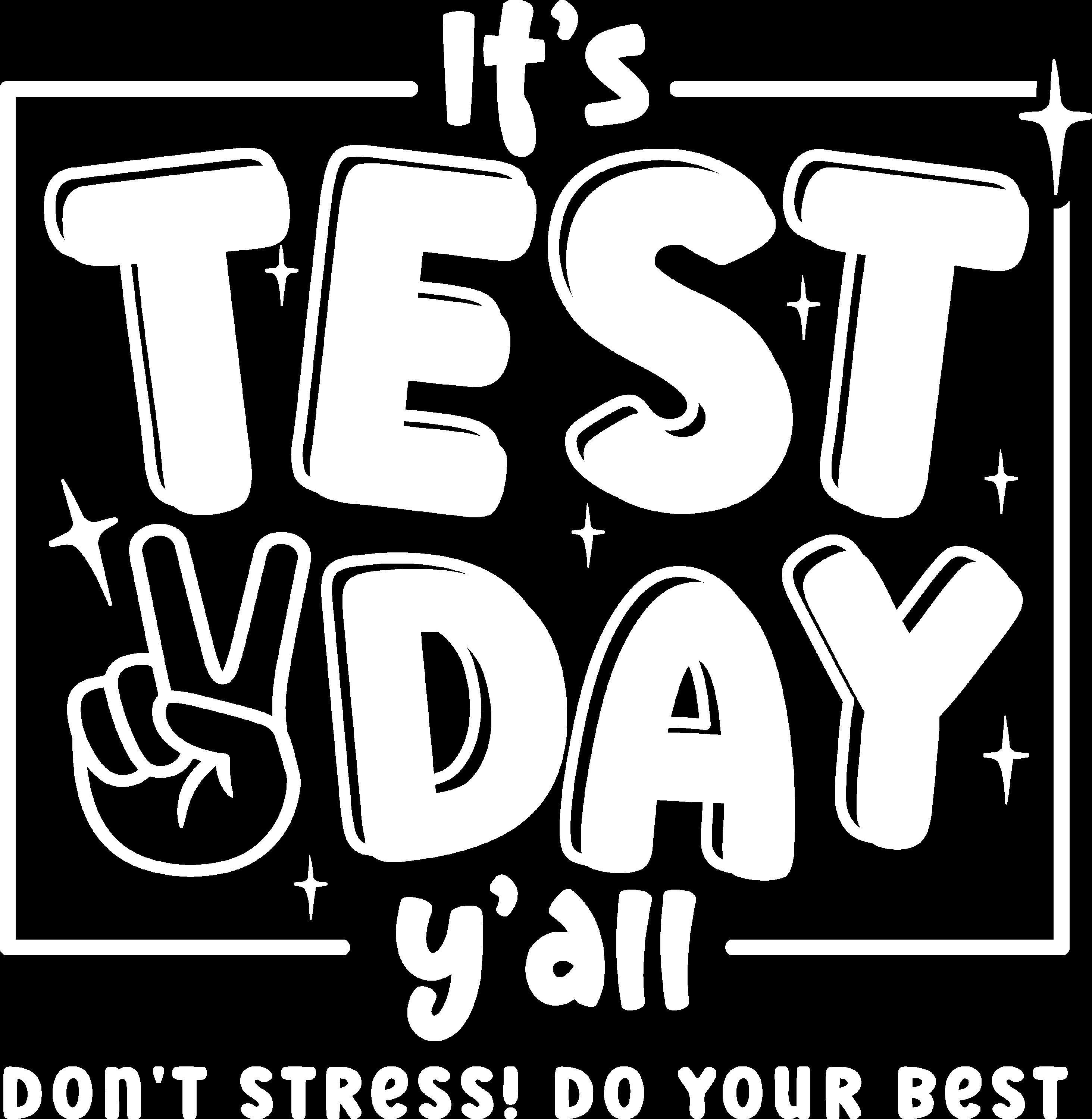 It's Test Day Y'all! PNG & DXF Files Only - Etsy