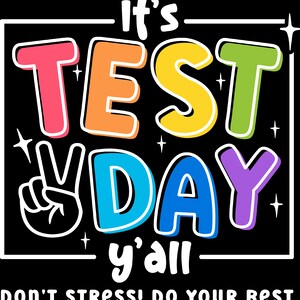 It's Test Day Y'all! PNG & DXF Files Only - Etsy