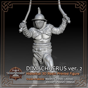Dimachaerus Gladiator ver. 2 - Historical Figure - 3D Resin Printed Model Kit - Scale from 90mm to 300mm