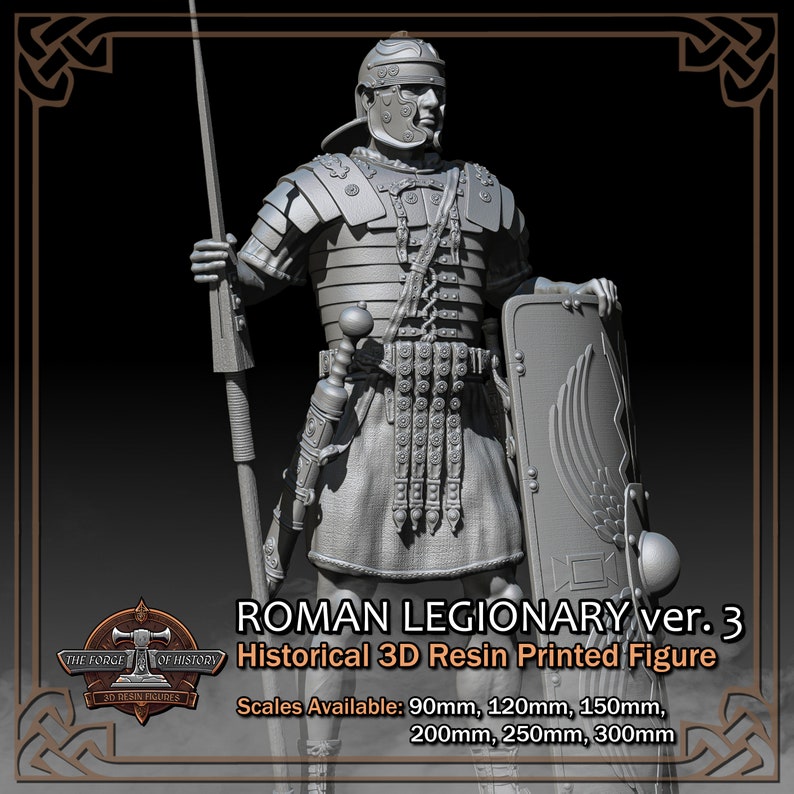 May include: Gray 3D printed resin Roman legionary figurine, holding a spear and shield.  The figure is highly detailed, showing the legionary's armor, including segmented armor plates, a helmet, and a sword.  The shield features a winged emblem.  Text on the image reads: 'ROMAN LEGIONARY ver. 3', 'Historical 3D Resin Printed Figure', and 'Scales Available: 90mm, 120mm, 150mm, 200mm, 250mm, 300mm'.