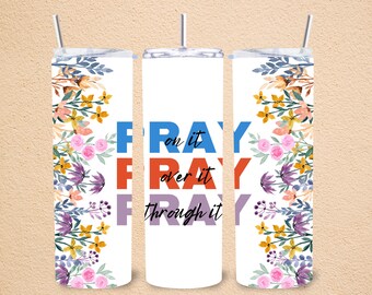 Download digitale PNG di Pray Pray Pray tumbler dritto magro da 20 once