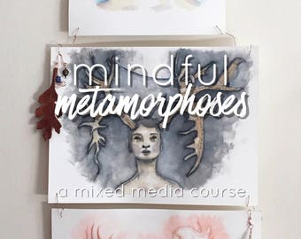 Online Course: Mindful Metamorphoses - Instant Access Digital Download