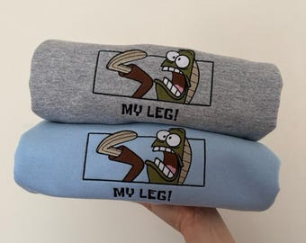My Leg! Sweatshirt Embroidered