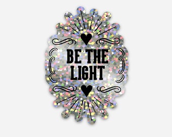 Be the Light Glitter Sticker