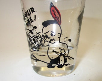 Vintage Here’s mud in your eye shot glass