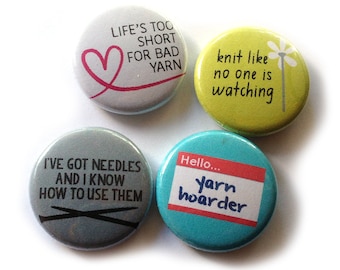 Yarn Hoarder Knitting Pins, 1 inch Pin Back Buttons, Knitting Puns, Gift for Knitter, Set of 4