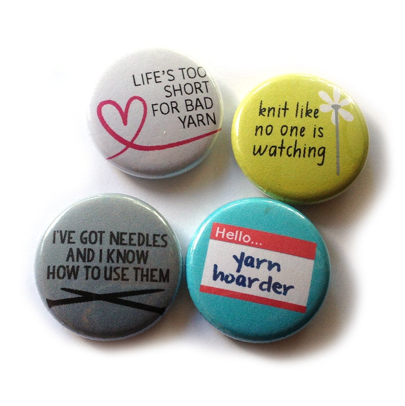 1 inch Pin Back Buttons Gift for Knitter Set of 4 Yarn Hoarder Knitting Pins Knitting Puns