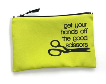 Sewing Notions Bag, The Good Scissors, Quilting Tool Storage, Sewing Quotes, Gift for Sewer