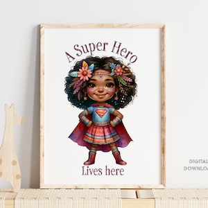Un supereroe vive qui Bellissimo poster stimolante di una ragazza supereroina carina per la decorazione della stanza, della scuola e della scuola domestica