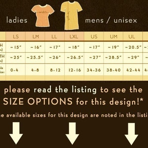 May include: A chart showing size options for ladies and unisex shirts. The chart lists width and length measurements in inches, along with comparable US sizes. The text reads "please read the listing to see the SIZE OPTIONS for this design!"