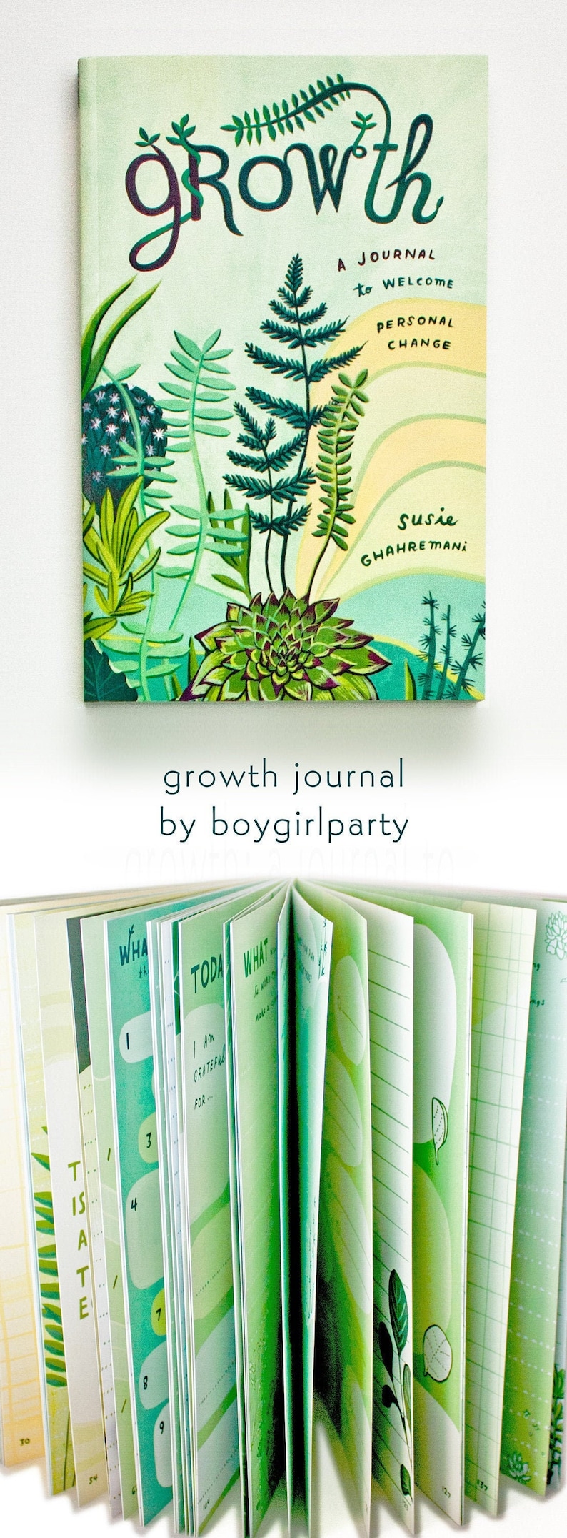 May include: A green and yellow journal with the title "growth" and the text "A journal to welcome personal change" on the cover. The journal is illustrated with green plants and the author's name, Susie Ghahremani.