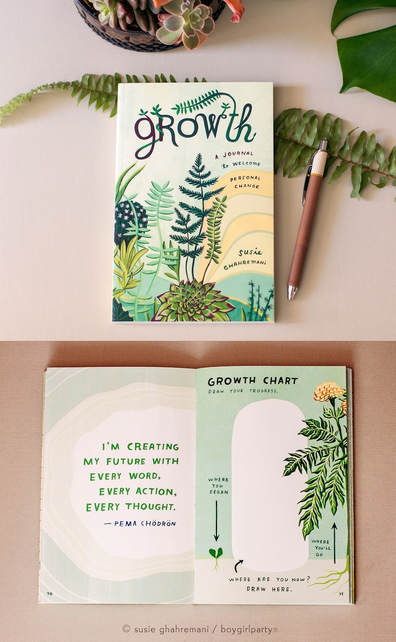 May include: A green journal with the word "growth" in a stylized font. The cover features a colorful illustration of plants and the text "A journal to welcome personal change". The journal is open to a page with a quote by Pema Ch&ouml;dr&ouml;n: "I'm creating my future with every word, every action, every thought."