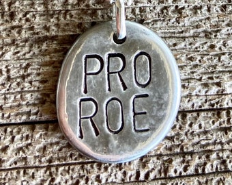 Pro Roe Necklace - Pro Choice - Roe vs Wade Jewelry - Bodily Autonomy - Feminist 1973 Motherhood- Womens Rights Human Hand Stamped- Scotus