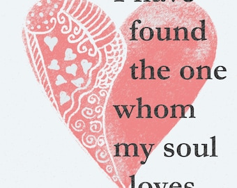 Printable - Hooglied 3:4 - 'I Have Found the One Whom My Soul Loves' Decor Cadeau voor Hem / Haar Sweet Heart Art Print voor je Soulmate