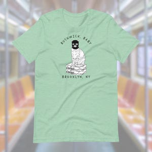 Bushwick Brooklyn T-Shirt, Funny T-Shirt, Brooklyn New York, Bushwick NYC, Unique NYC Gift, New York Souvenir, Gift for Him Her, Bodega Cat