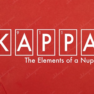 May include: A red background with the white text "KAPPA" in a periodic table style, with the text "The Elements of a Nupe!" below. The letter "A" has a hand gesture.