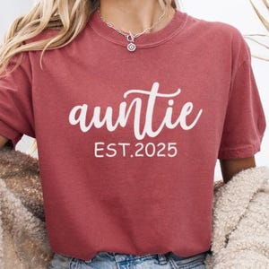Comfort Colors® Auntie est Shirt,Custom Auntie Shirt,New Auntie Shirt,Mothers day Shirt, Pregnancy Announcement Shirt for Aunt,Aunt to be